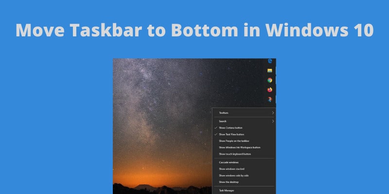 how-to-move-taskbar-to-bottom-windows-10