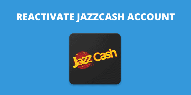 how-to-reactivate-jazz-cash-account
