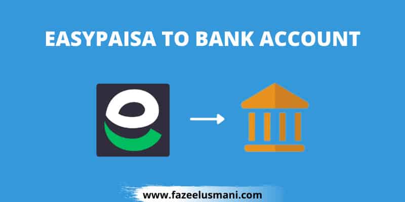 how-to-transfer-money-from-easypaisa-to-bank-account