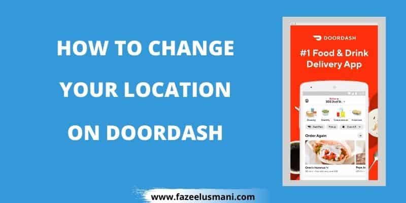 how-to-change-location-on-doordash