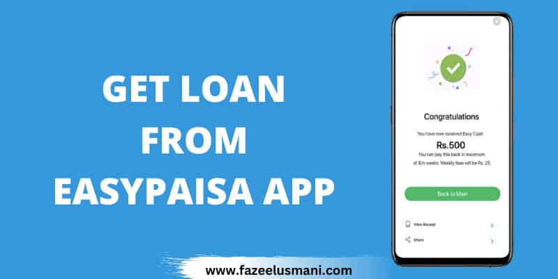 how-to-get-loan-from-easypaisa-app