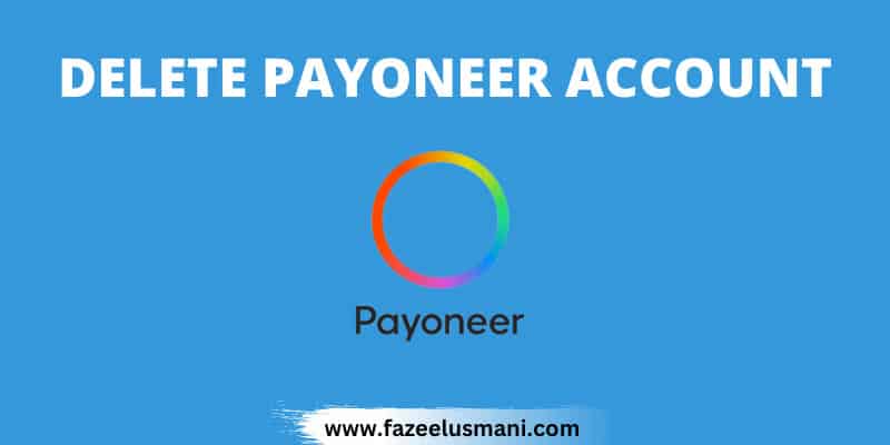 how-to-delete-payoneer-account