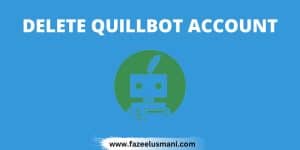 how-to-delete-quillbot-account