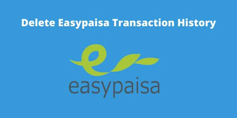 how-to-delete-transaction-history-in-easypaisa-app how-to-delete-transaction-history-in-easypaisa-app