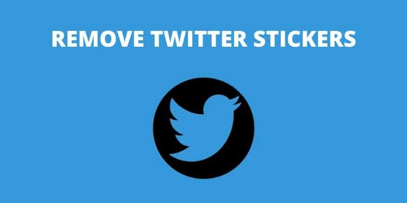 how-to-remove-twitter-stickers how-to-remove-twitter-stickers