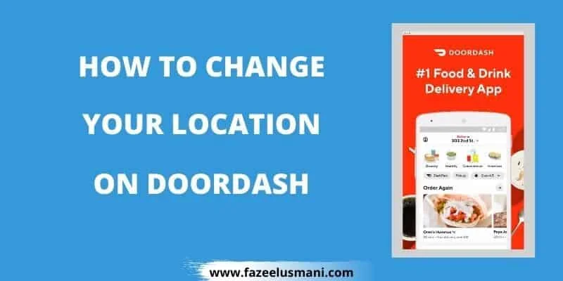 how-to-change-location-on-doordash how-to-change-location-on-doordash