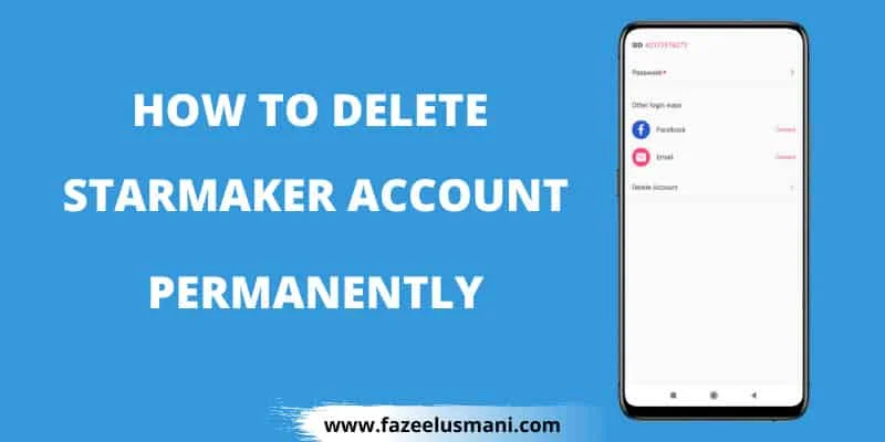 how-to-delete-starmaker-account-permanently how-to-delete-starmaker-account-permanently