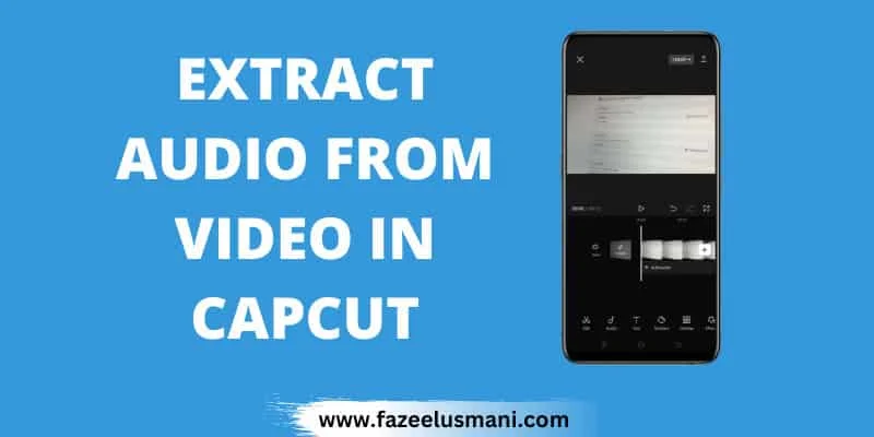 how-to-extract-audio-from-video-in-capcut how-to-extract-audio-from-video-in-capcut