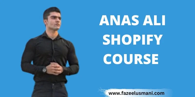anas-ali-shopify-course-free-download anas-ali-shopify-course-free-download